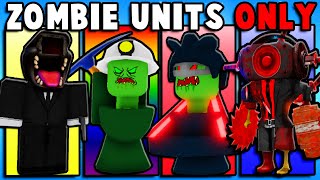 I Used PARASITED ZOMBIE Units ONLY! (Toilet Verse Tower Defense) by MeddysonTD 11,156 views 2 days ago 10 minutes, 6 seconds