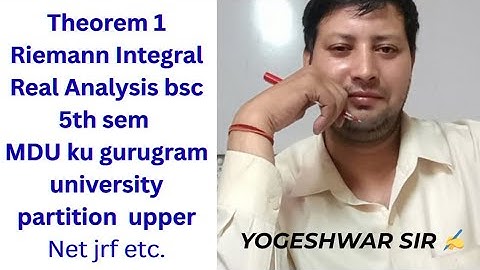 Theorem 1 Riemann Integral Real Analysis bsc 5th sem MDU ku gurugram university l partition l upper