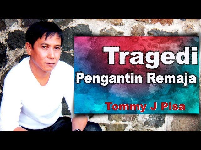 Tommy J Pisa - Tragedi Pengantin Remaja (Official Music Video) class=