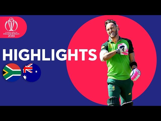 South Africa vs Australia - Match Highlights | ICC Cricket World Cup 2019