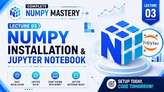 How to Install Jupyter Notebook & NumPy | Complete Setup Guide | Data Science for Beginners #03