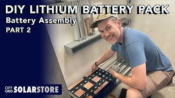 DIY Lithium LFP Battery Pack, Battery Assembly, Part 2