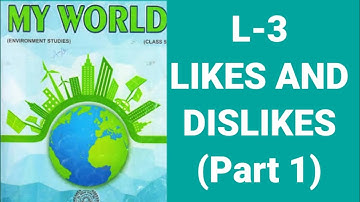 Class 5th. PSEB. EVS. L-3 LIKES AND DISLIKES. Part 1.