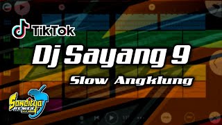 DJ Angklung Sayang 9 Full Bass (Terbaru 2021) || Sanditya Remix