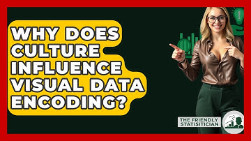 Why Does Culture Influence Visual Data Encoding? - The Friendly Statistician