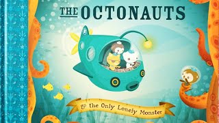 Kids Book Read A Loud - The Octonauts And The Only Lonely Monster By Meomi