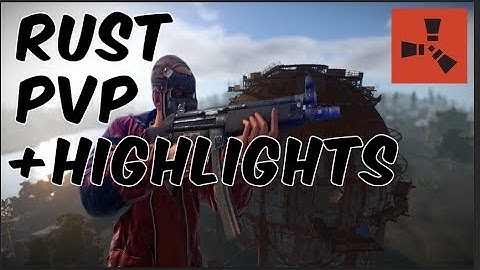 Rust| PvP Highlights #3