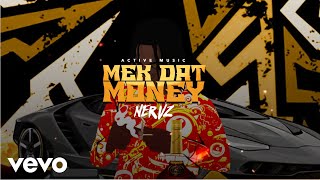 Nervz - Mek Dat Money (Official Lyric Video)