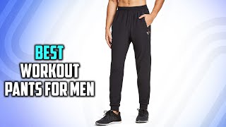 Best Workout Pants for Men in 2026 - Top 5  Review