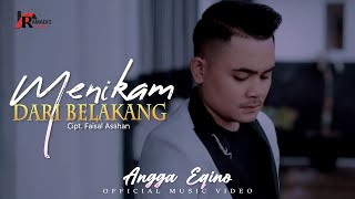 Angga Eqino - Menikam Dari Belakang (Official Music Video)