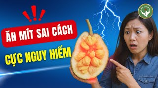 7 SAI LẦM Khi Ăn Mít Khiến Bạn Gặp Nguy Hiểm – Đừng Chủ Quan! | Đức Phương Sức Khỏe