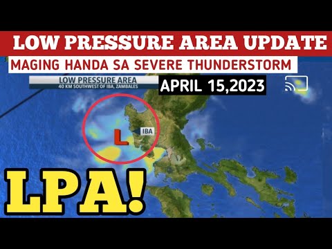 LOW PRESSURE AREA UPDATE! APRIL 15,2023 WEATHER UPDATE TODAY|PAGASA ...
