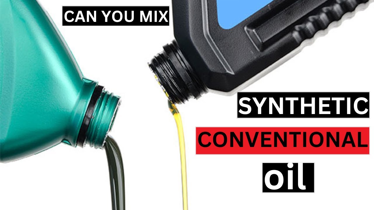 What Happens If You Mix Synthetic Oil With Conventional Oil can you mix synthetic and conventional oil, - YouTube
