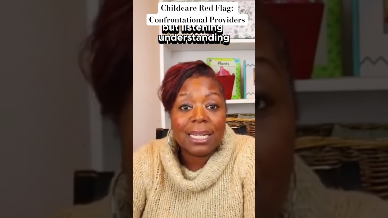 Childcare Red Flag: Confrontational Providers
