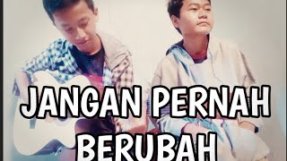 ST12 JANGAN PERNAH BERUBAH |(Cover feat zaki by egi)