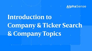 Introduction to Company & Ticker Search & Company Topics