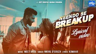 Neendo Se Breakup | Lyrical | Meet Bros, Nikhil D'Souza | Aditi Bhatia, Manav | Kumaar | Love song