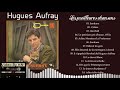 The Best of Hugues Aufray - Hugues Aufray  Greatest Hits  - Hugues Aufray Plus Belles Chansons 2021