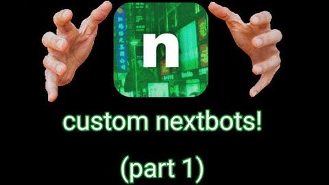 My custom nextbots in nico