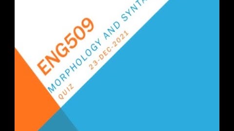 ENG509 Morphology and Syntax QuizNo1