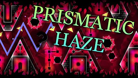 (Extreme Demon) Prismatic Haze by Cirtrax & Gizbro 100% | Geometry Dash 2.2