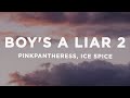 PinkPantheress, Ice Spice - Boy’s a liar Pt. 2 (Lyrics)