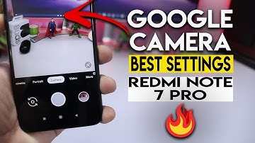 Best Google Camera Redmi Note 7 Pro WithOut Unlock and Root |  हिन्दी
