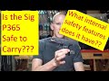 Is The Sig P365 Safe to Carry??  Firearms Engineer's Viewpoint.