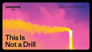 Famous This is Not a Drill Trailer | Patagonia Films Profile