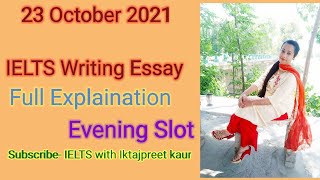 IELTS Writing Task 2 with explaination |Writing essay of 23 October 2021 evening slot