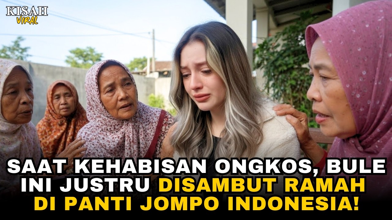 SAAT KEHABISAN ONGKOS, BULE INI JUSTRU DISAMBUT RAMAH DI PANTI JOMPO INDONESIA!