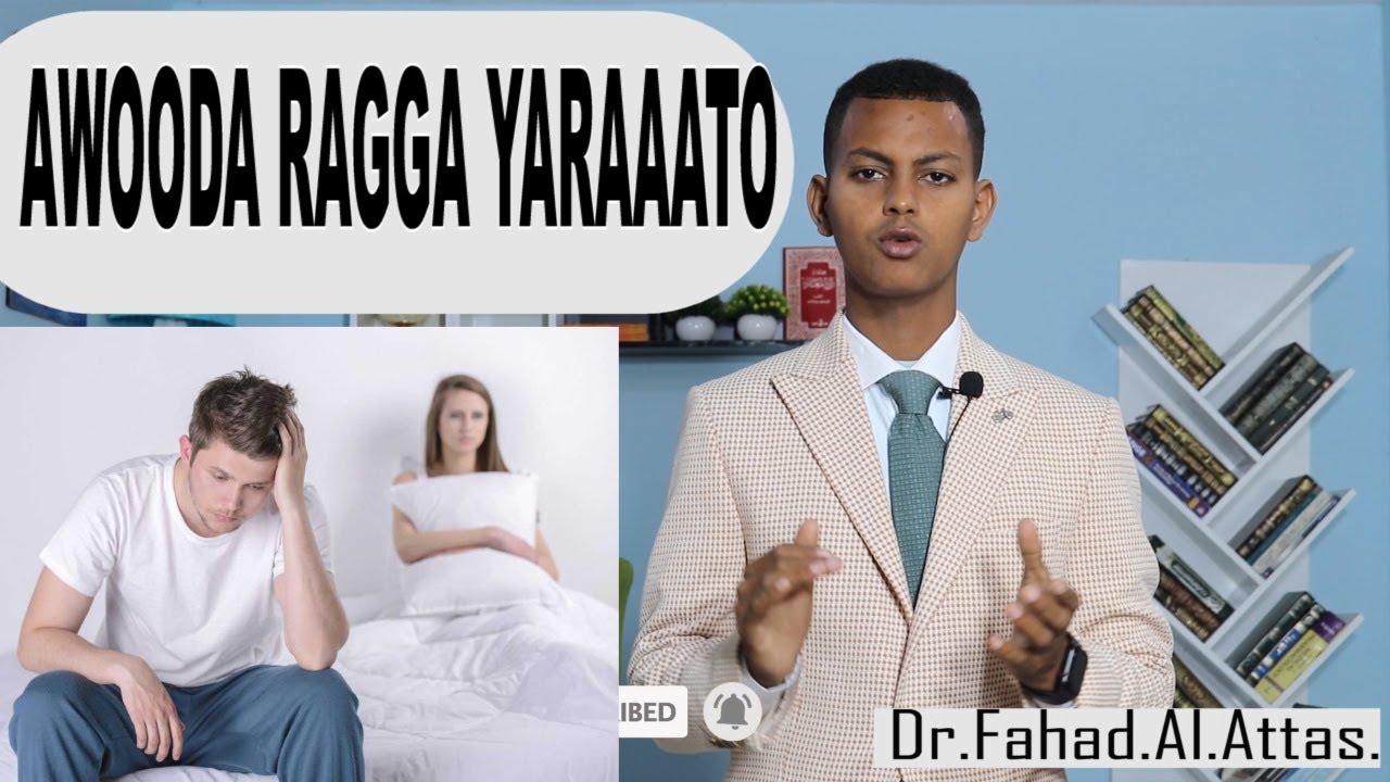 AWOODA GALMADA RAGGA YARAATO {ERECTYL DYSFUNCTION}.