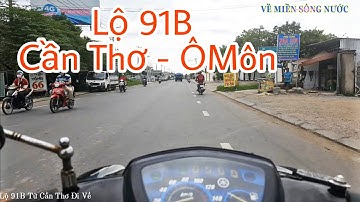 LỘ 91B HƯỚNG CẦN THƠ VỀ ÔMÔN - những nẽo đường quê