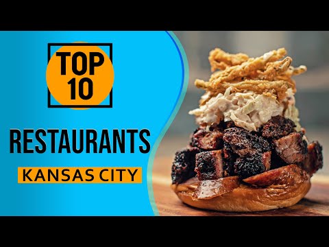 Top 10 Best Restaurants in Kansas City Missouri