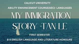 My Immigration Story Tan Le Malayalam Explanation Notes AEC FYUGP First Sem Calicut University BA