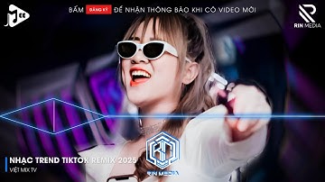 NHẠC TREND TIKTOK REMIX 2025 | NONSTOP VIỆT MIX 2025 BASS CỰC MẠNH | NHẠC TRẺ REMIX HAY NHẤT 2025
