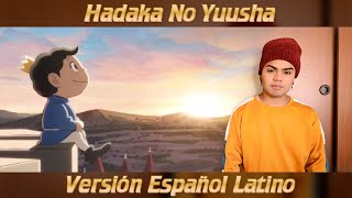 Alan Rojas - Hadaka No Yuusha (Español Latino) Ousama Ranking OP 2