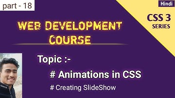 Animations in CSS | Creating Images SlideShow using Animation | Web development course| Suraj Mishra