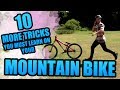 10 More tricks you must learn on your MTB!