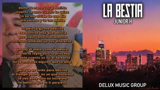 La Bestia junior H {LETRA}