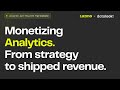 Session 2: What it really takes to ship monetized analytics?