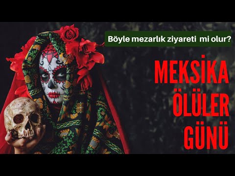 Video: Meksika'da Ölülerin Günü