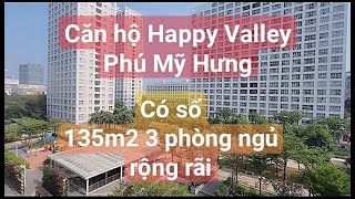 BÁN CĂN HỘ HAPPY VALLEY PHÚ MỸ HƯNG QUẬN 7, CÓ SỔ, Ô XE HƠI RIÊNG, 135M2 | Thanh MEX 0914163187