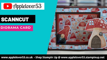 ScanNCut/Stampin Up - How To Make A Diorama Card