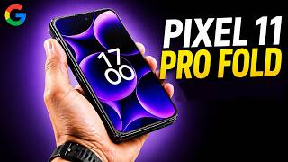 Google Pixel | Pixel 11 Pro Fold | Google Pixel Pro Fold - This Changes EVERYTHING!
