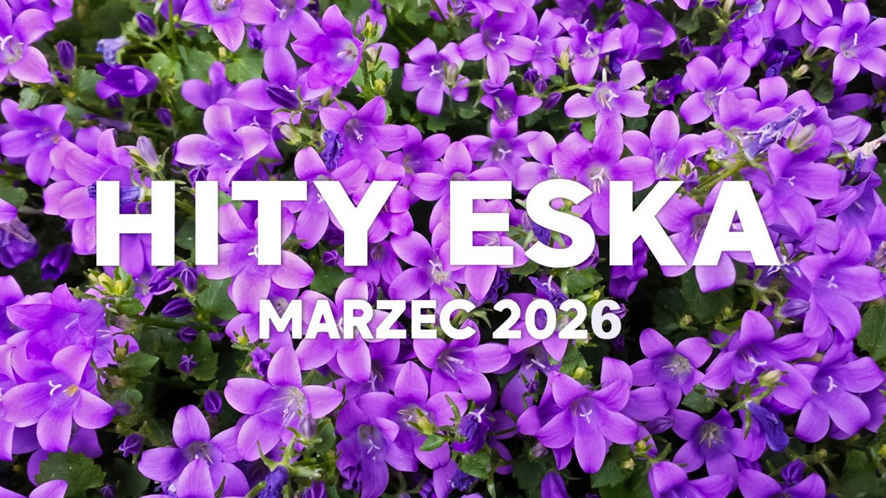Eska Hity Marzec 2026 🎶 Najnowsze Radiowe Przeboje – Eska Mix
