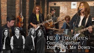 REO Brothers - Come Together / Don’t Let Me Down | The Beatles