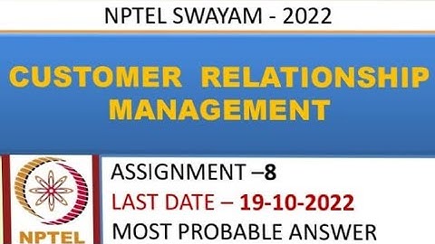 Customer Relationship Management | Assignment -8 | Most Probable Answer | Week -8 | NPTEL-22