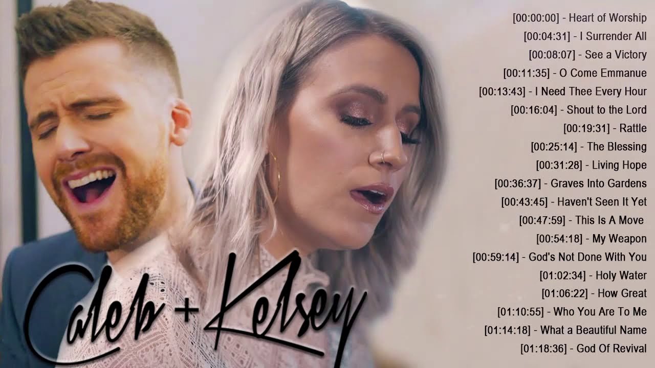 Caleb and Kelsey Worship Songs 2020 Greatest Hits Popular English Christian Worship Songs Playlist