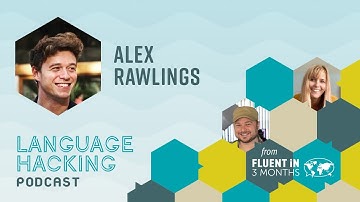 #49 Alex Rawlings on Speaking 11 Languages Fluently